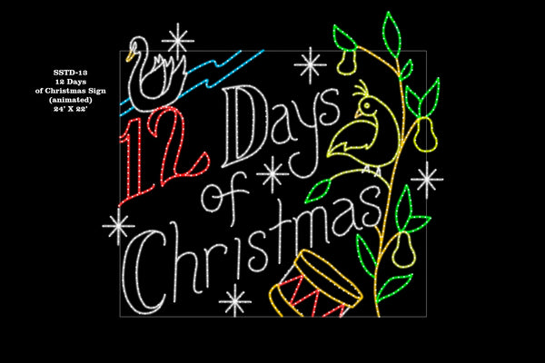 12 DAYS OF CHRISTMAS SIGN (A) | W 24 ft x H 22 ft D 2" | Lamp Count: 1435